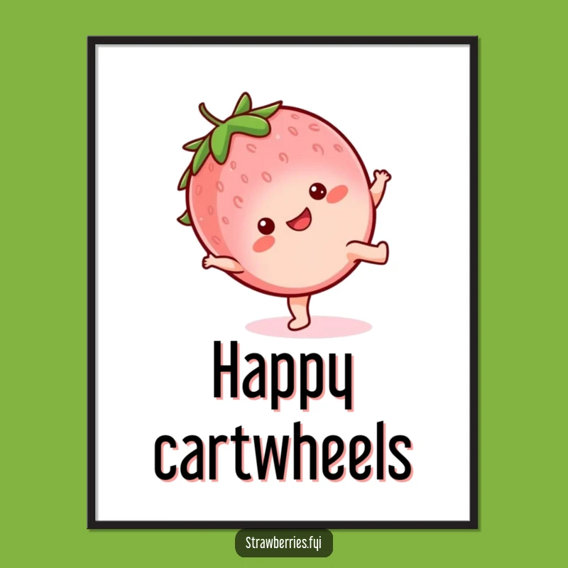 Funny Kawaii Strawberry Cartwheel Digital Art: Instant Happiness, Perfect Funny Gift!