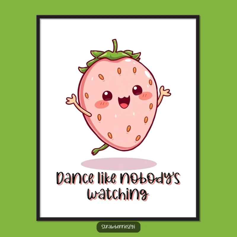 Funny Kawaii Strawberry Dance Poster: Wobbly Fun Art, Perfect Funny Gift!