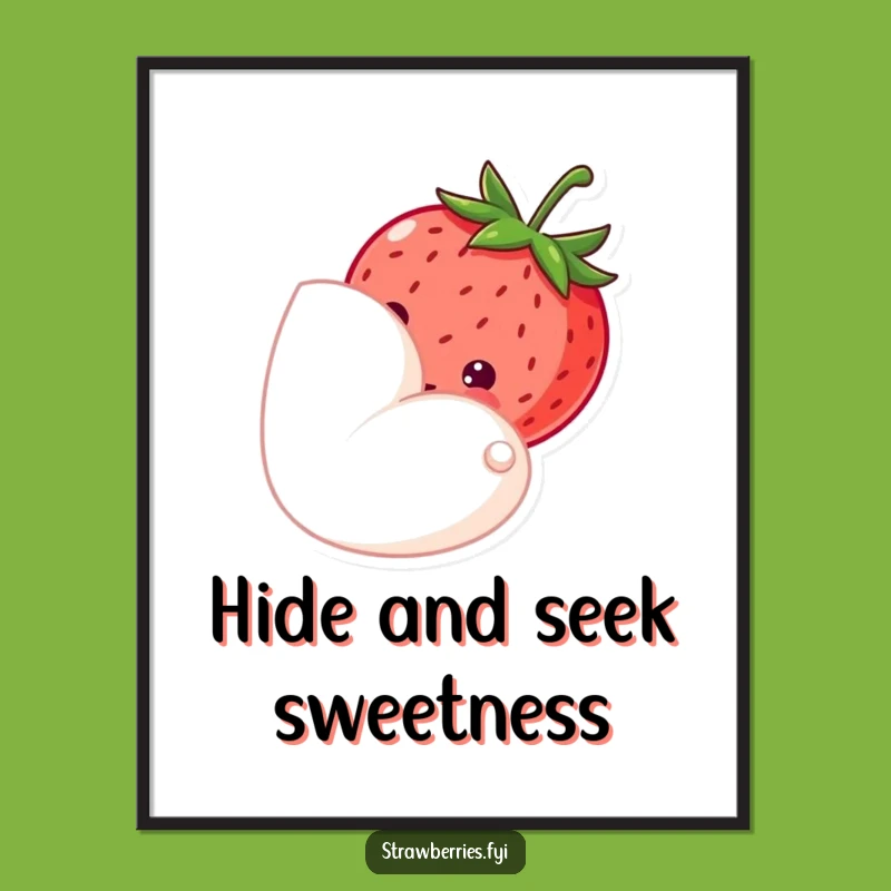 Funny Shy Strawberry Poster Add A Touch Of Sweetness To Your Decor