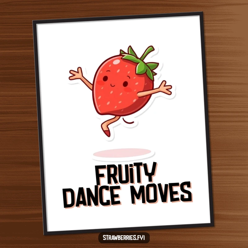 Funny Poster showing a joyful strawberry character doing a pirouette, bringing sweet energy and fun to walls.