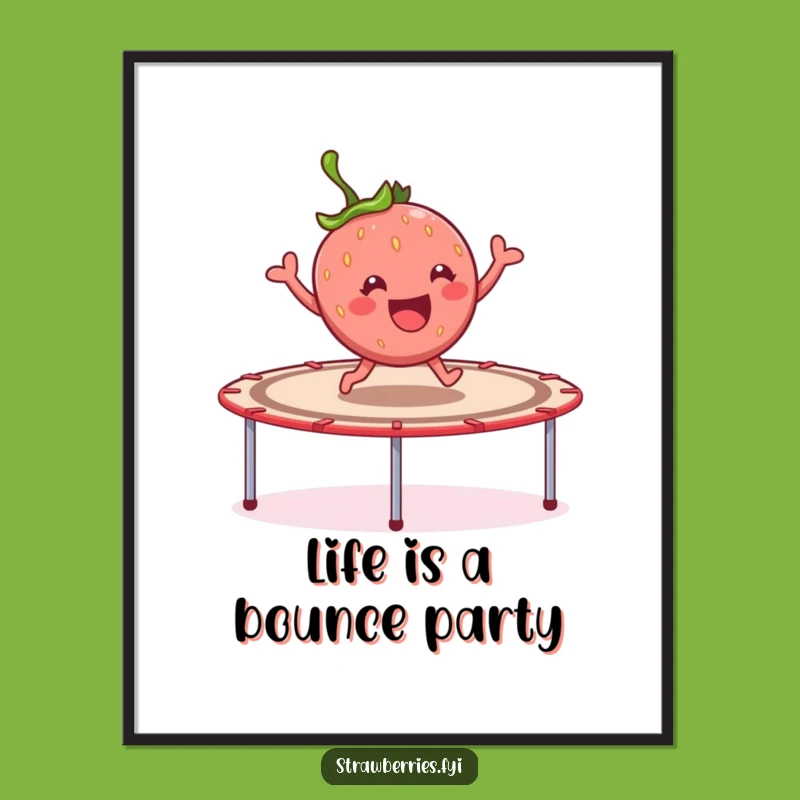 Funny Free Printable Wall Art: Strawberry's Bouncing Joy Art - Downloadable