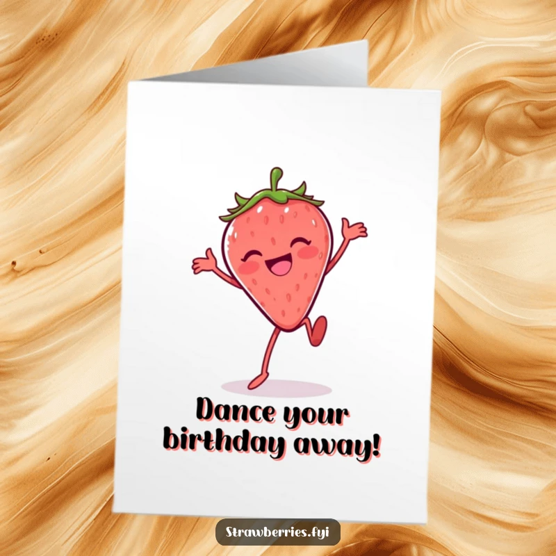 Funny Free Printable Birthday Card: A joyful anthropomorphic strawberry busts out a hilarious silly dance, celebrating birthday fun.