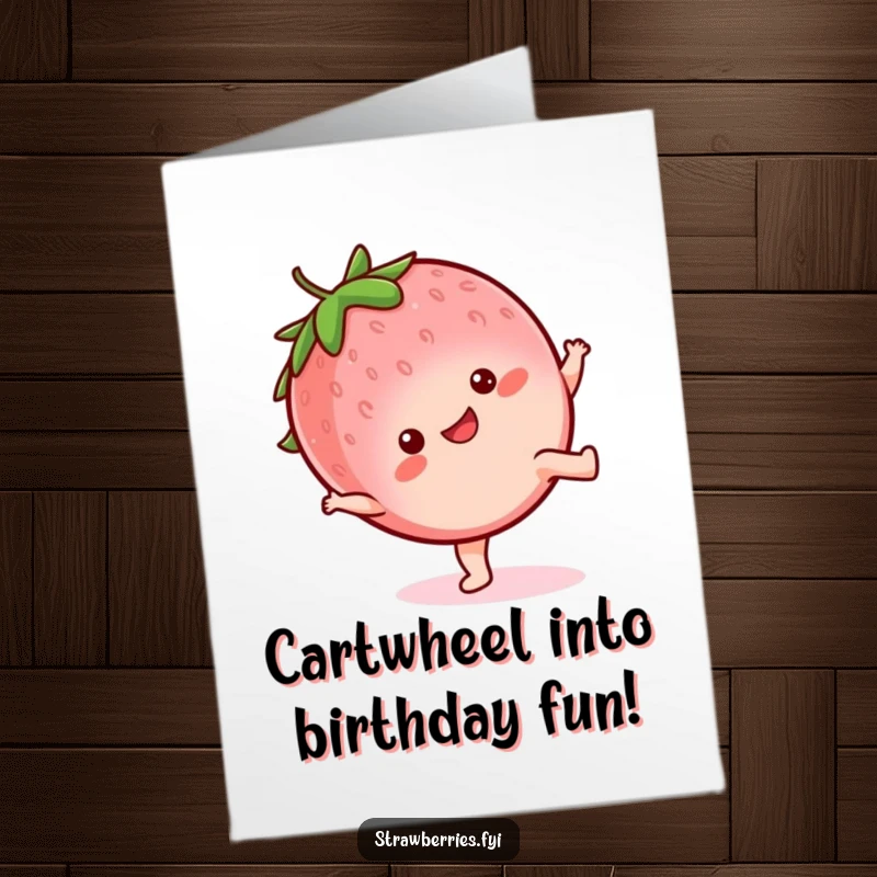 Funny Free Printable Birthday Card: Kawaii strawberry doing a cartwheel with a happy expression, a joyful birthday wish.