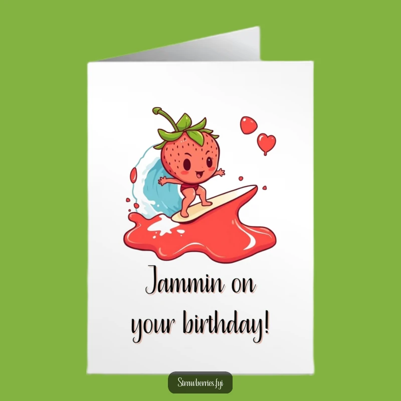Funny Free Printable Strawberry Birthday Card: Jam Surfing Humor Greeting