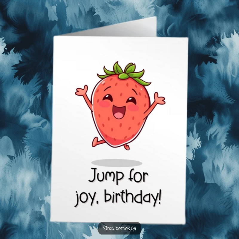 Funny Free Printable Birthday Card: An ecstatic strawberry doing a vigorous jumping jack, celebrating a birthday with pure energy.