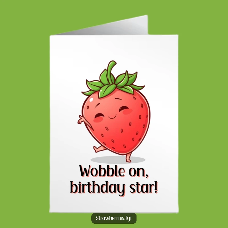 Free Printable Birthday Card: Wobbly Strawberry's Funny Pose, Downloadable DIY Gift