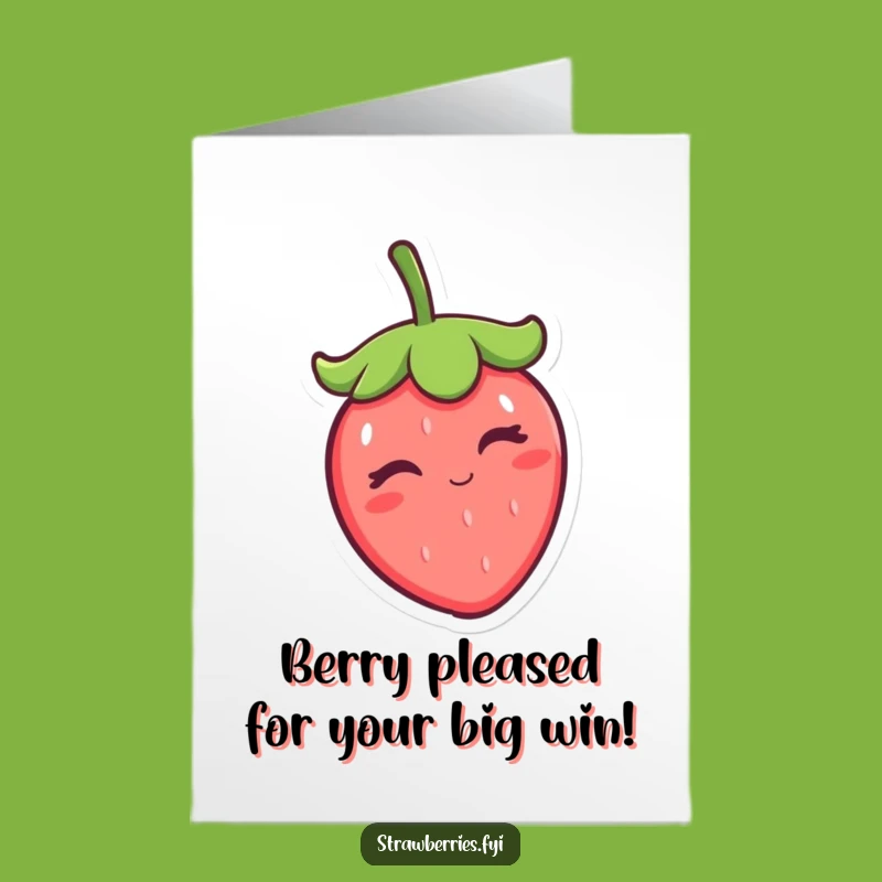 Free Printable Kawaii Strawberry Congrats Card: Witty Berry for Your Big Win