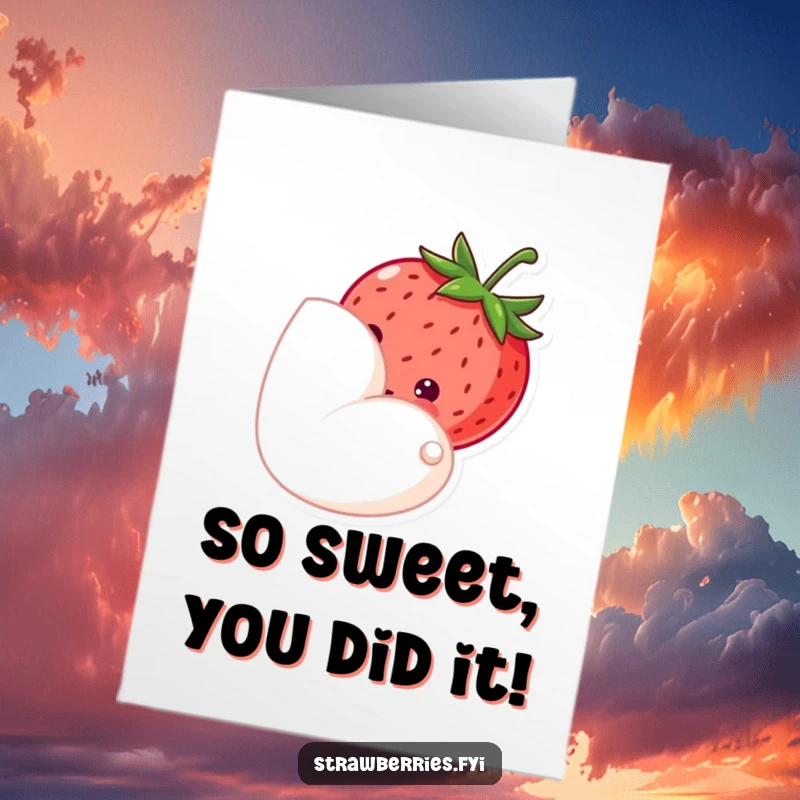 Funny Free Printable Congratulations Card: A timid strawberry peeking from behind a large petal, showing quiet joy for an achievement.