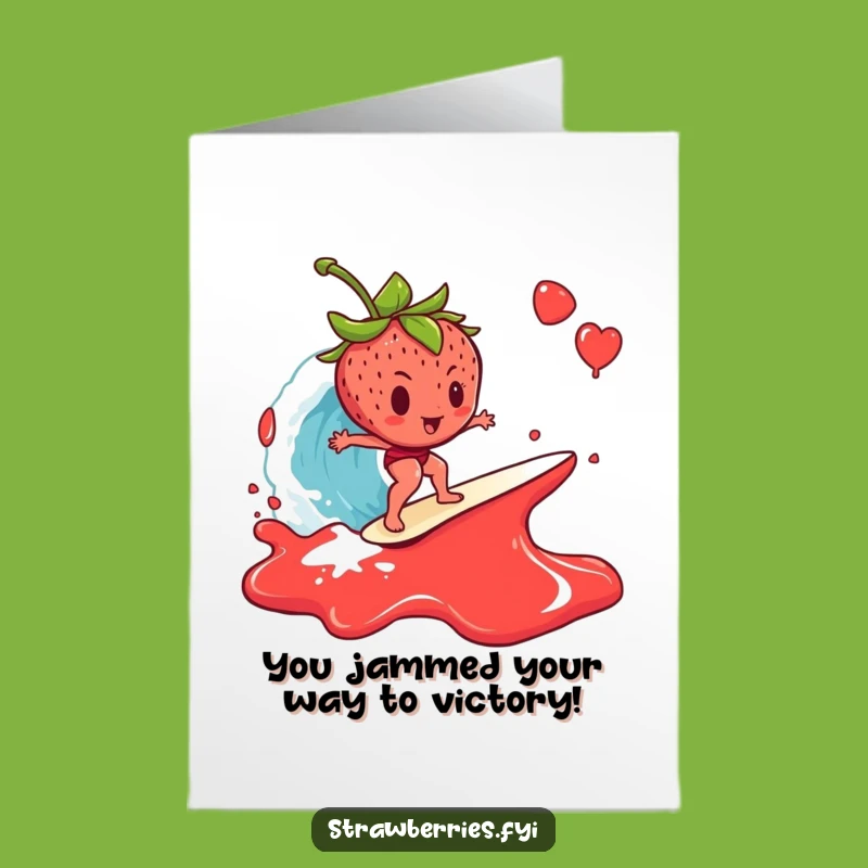 Free Printable Strawberry Congrats Card: Jam Surfing Success Greeting