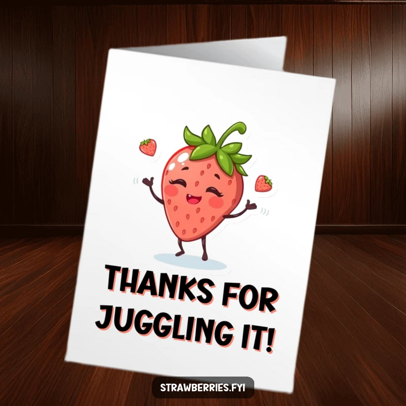 Funny Free Printable Thank You Card: a giggling anthropomorphic strawberry juggling leaves, conveying thanks with playful skill and humor.