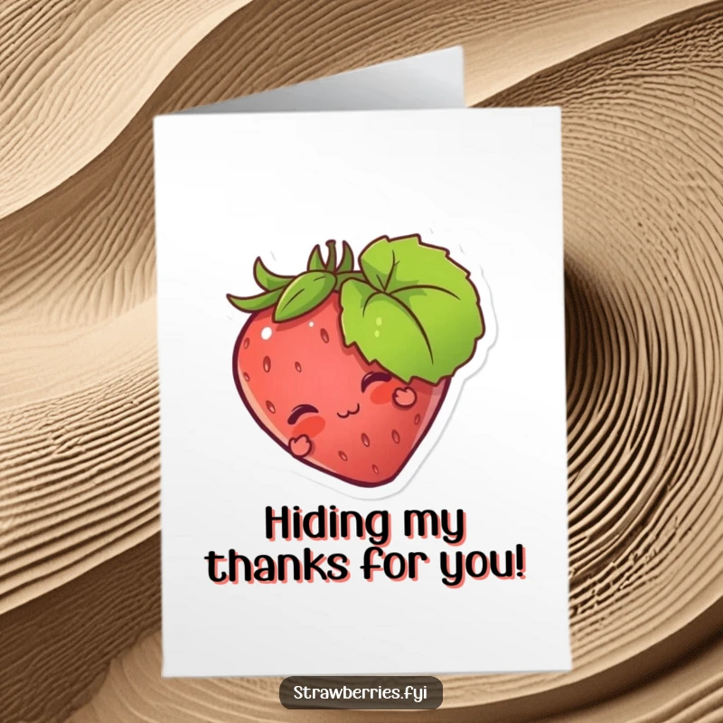 Funny Free Printable Thank You Card: Cute strawberry character playfully hiding behind a green leaf, peeking out shyly.