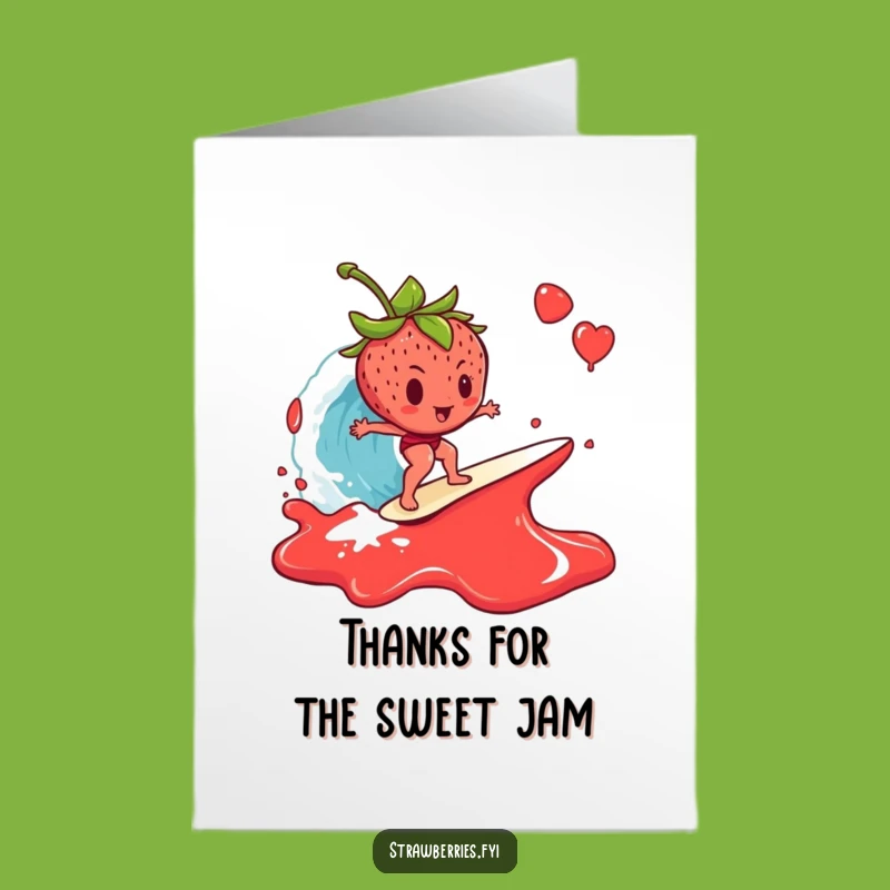 Humorous Free Printable Strawberry Thank You Card: Jam Surfing Appreciation