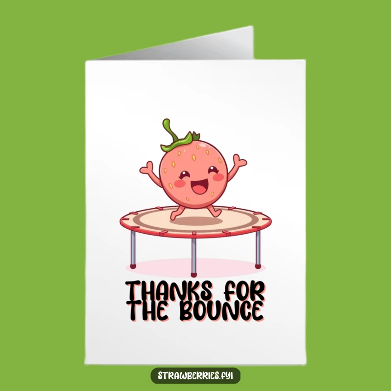 Free Printable Thank You Card: Strawberry's Bouncy Thanks - Downloadable