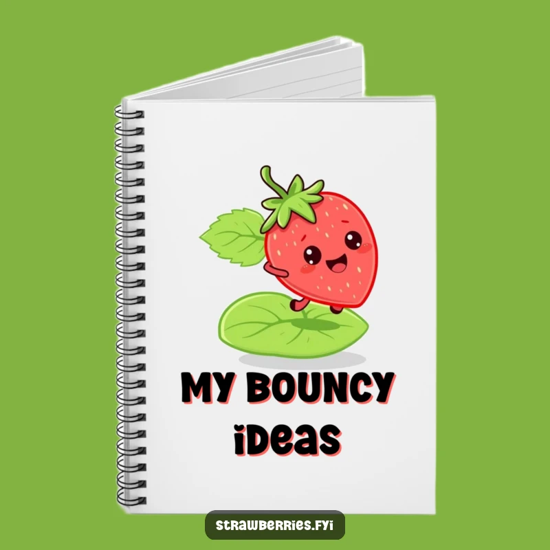 Funny Bouncy Strawberry Notebook: Journal Your Energetic Thoughts