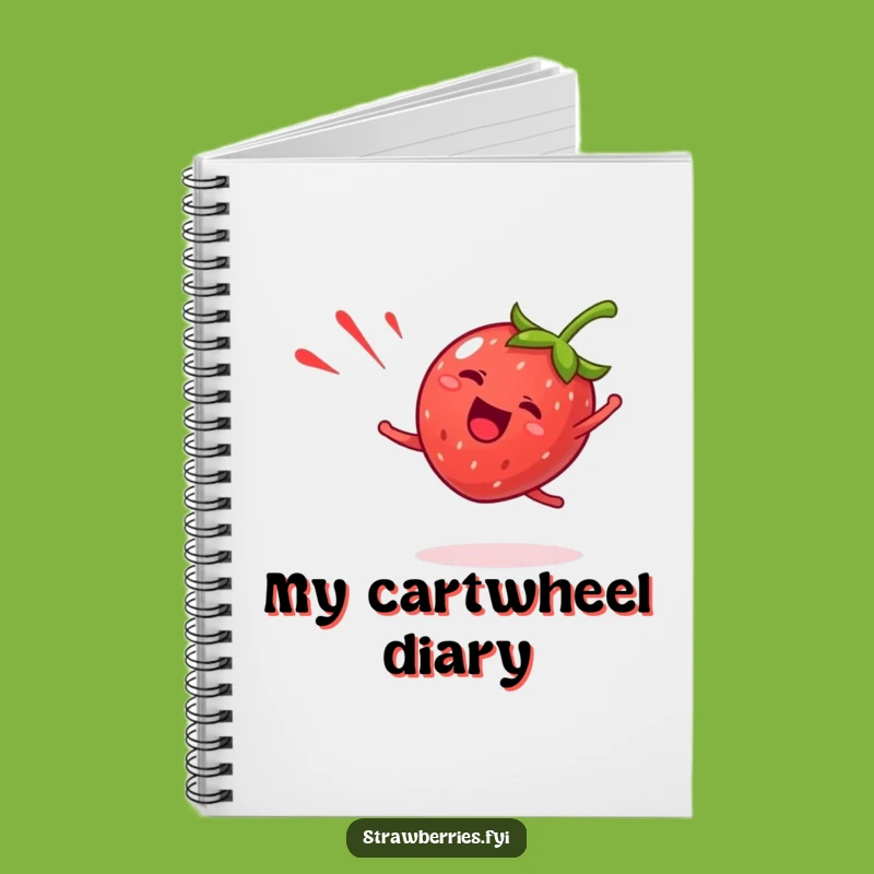 Funny Giddy Strawberry Notebook - Cartwheel Your Creative Ideas!