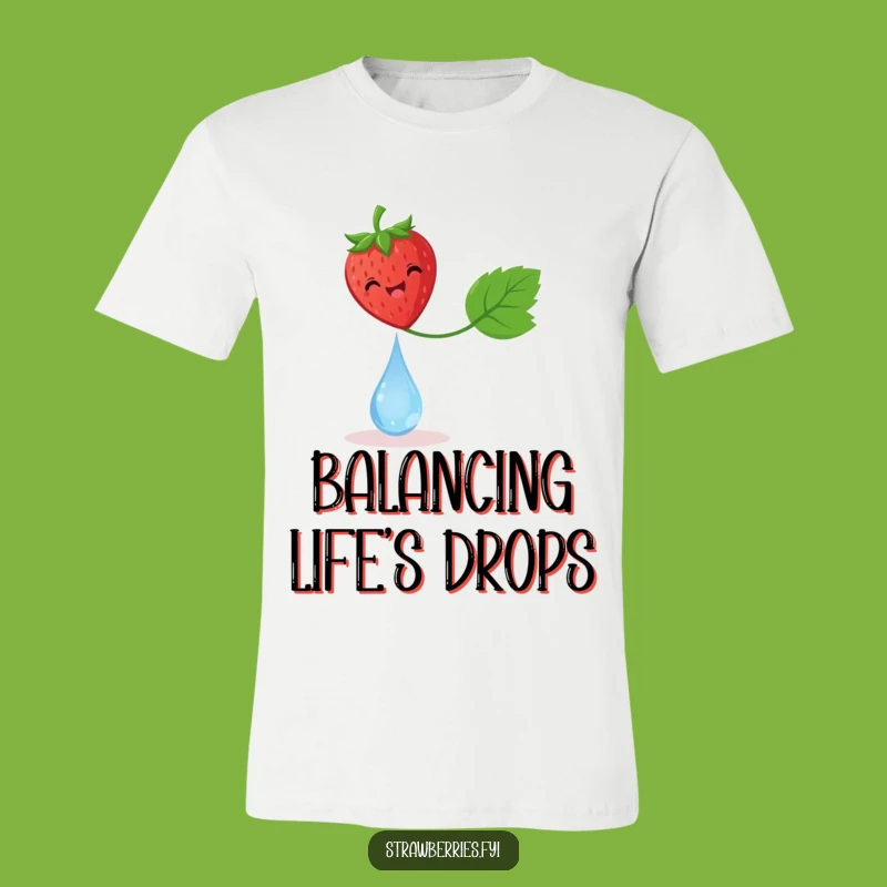 Funny Delighted Strawberry Dewdrop T-Shirt - Precarious Fruit Tee