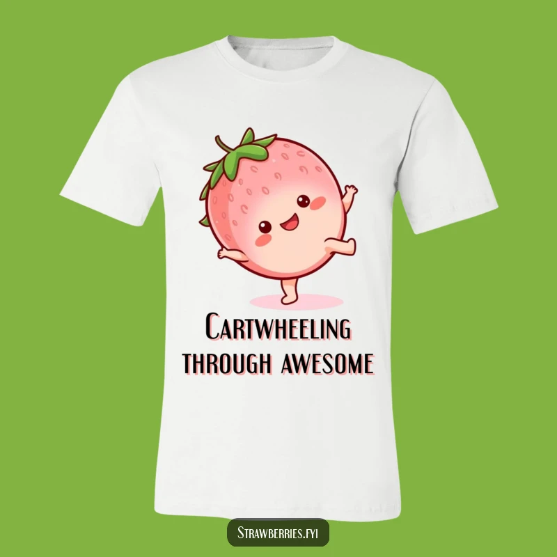 Funny Kawaii Strawberry Cartwheel Tee: Happy Moves, Perfect Funny Gift!