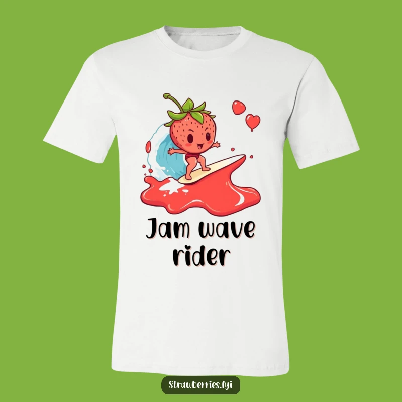 Funny Strawberry T-Shirt: Jam Wave Surf - Hilarious Breakfast Adventure Tee!
